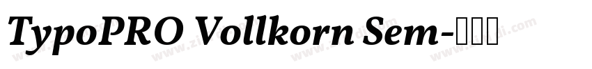 TypoPRO Vollkorn Sem字体转换 TypoPRO Vollkorn Sem字体转换